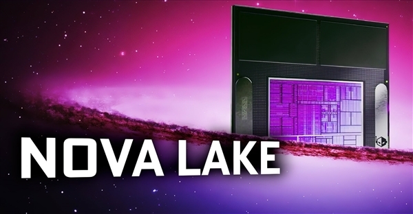 Intel承认不如AMD：桌面CPU将全力反击 下一代Nova Lake最多52核